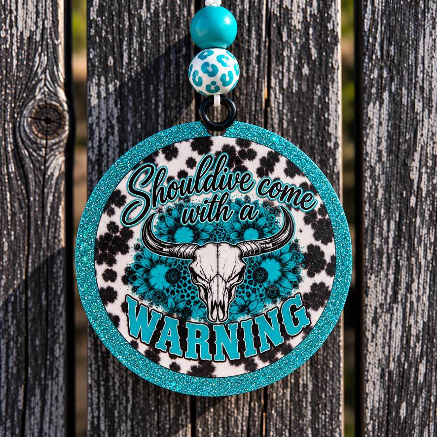 Should've Come With a Warning round cardstock freshie with teal glitter border and longhorn skull