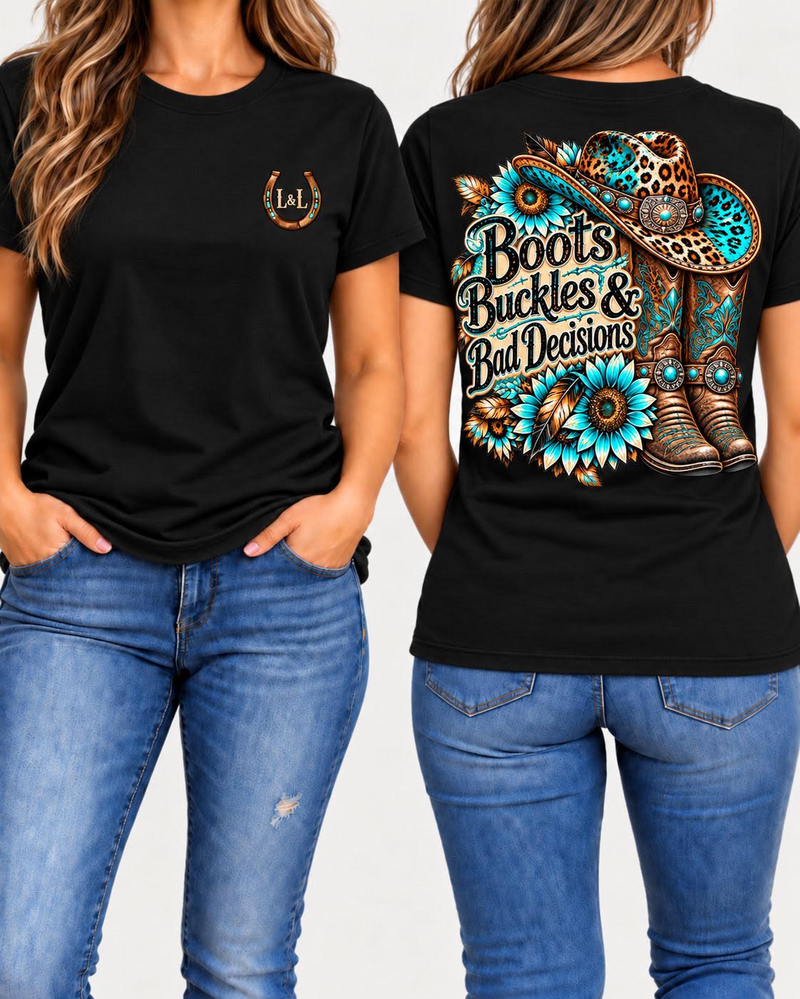 Boots, Buckles & Bad Decisions - Black, front and back view