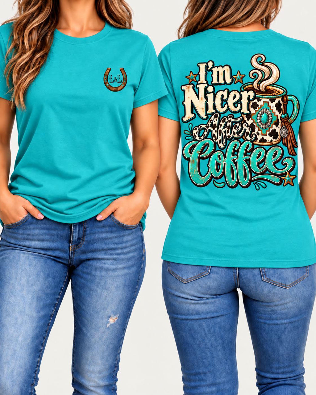I'm Nicer After Coffee tee in turquoise front and back