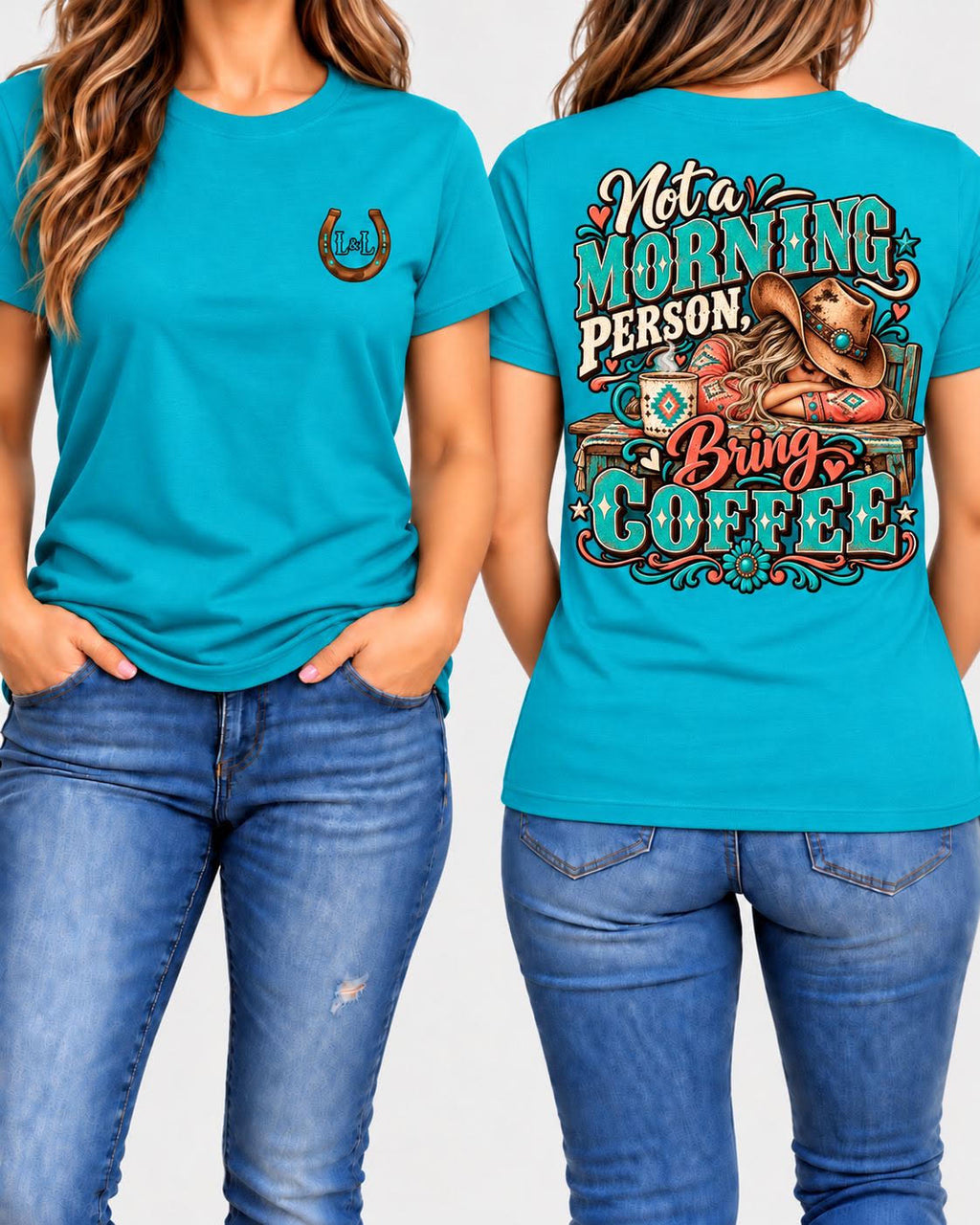 Not a Morning Person Bring Coffee tee in turquoise front and back